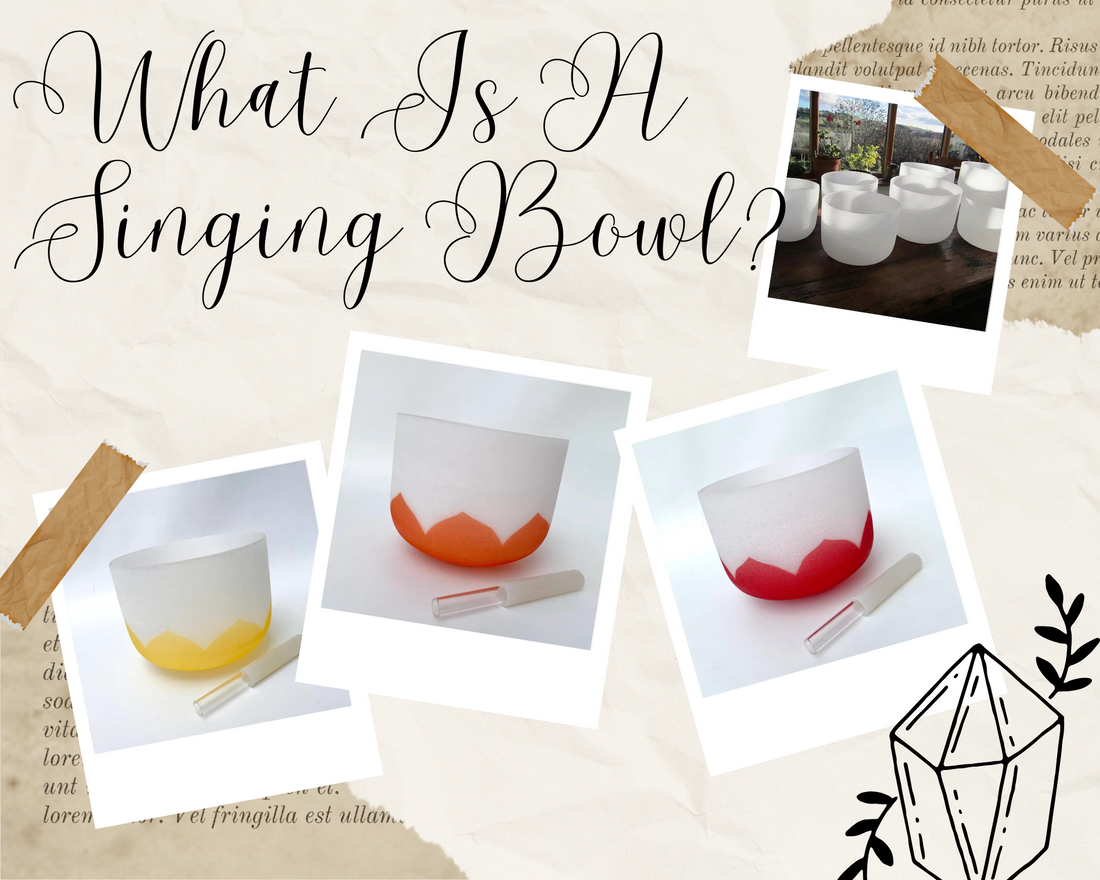 What is A Singing Bowl?